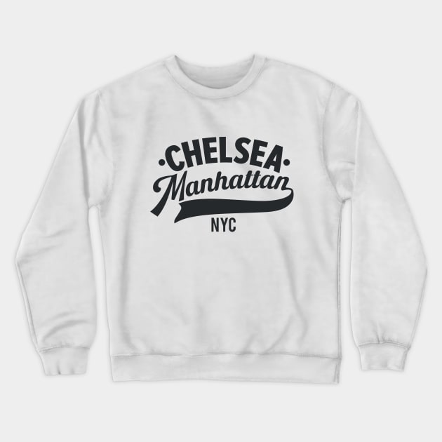 Chelsea Manhattan NYC- Minimal Neighborhood Typo Art Crewneck Sweatshirt by Boogosh